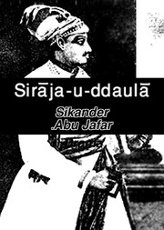 Cover of: Sirāja-u-ddaulā