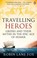 Cover of: Travelling Heroes