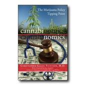 Cover of: Cannabinomics: The Marijuana Policy Tipping Point by 