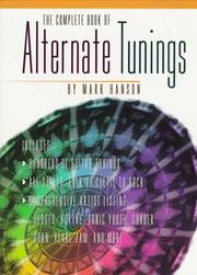 Cover of: The complete book of alternate tunings by Mark Hanson