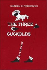 Cover of: The Three Cuckolds: Commedia in Performance: Commedia in Performance