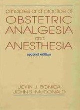 Principles and practice of obstetric analgesia & anesthesia by John J. Bonica