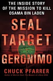 Cover of: SEAL target Geronimo: the inside story of the mission to kill Osama Bin Laden