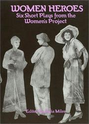 Cover of: Women heroes: six short plays from the Women's Project