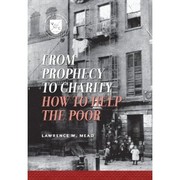 Cover of: From Prophecy to Charity: How to Help the Poor 