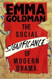 Cover of: The Social Significance of Modern Drama by Emma Goldman