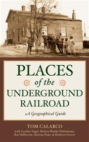 Cover of: Places of the Underground Railroad: a geographical guide