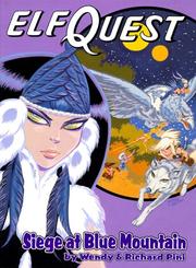 Cover of: Siege at Blue Mountain (Elfquest Graphic Novel Series, Book 5) by Wendy Pini, Richard Pini