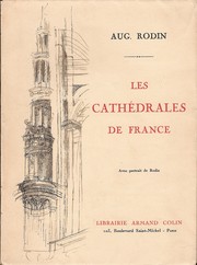 Cover of: Les cathédrales de France by Auguste Rodin ; [introd. de Léonce Bénédite]