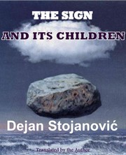 The Sign and Its Children by Dejan Stojanović