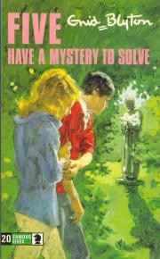 Cover of: Five have a mystery to solve by Enid Blyton