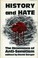Cover of: History and Hate