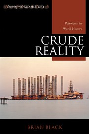 Cover of: Crude reality: petroleum in world history