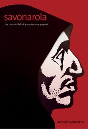 Cover of: Savonarola: the rise and fall of a Renaissance prophet