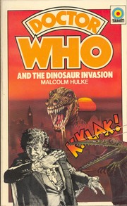 Cover of: Doctor Who and the dinosaur invasion by Malcolm Hulke