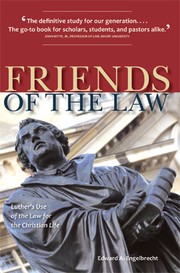 Cover of: Friends of the law: Luther's use of the law for the Christian life