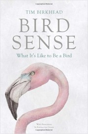 Cover of: Bird Sense: what it is like to be a bird