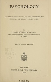 Cover of: Psychology; an introductory study of the structure and function of human consciousness. by James Rowland Angell