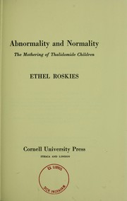 Cover of: Abnormality and normality: the mothering of thalidomide children.