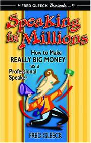 Cover of: Speaking for Millions: The Inside Story on How to Make Really Big Money As a Professional Speaker