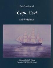 Sea stories of Cape Cod and the Islands by Admont G. Clark