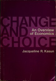 Cover of: Change and choice by Jacqueline R. Kasun