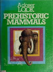 Cover of: A closer look at prehistoric mammals