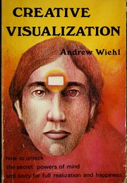 Cover of: Creative visualization by Andrew M. Wiehl