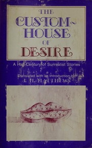 Cover of: The Custom-house of desire: a half-century of surrealist stories