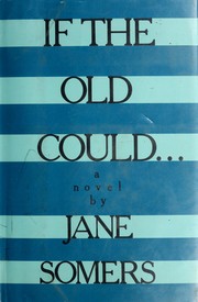 Cover of: If the old could--