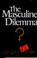 Cover of: The masculine dilemma