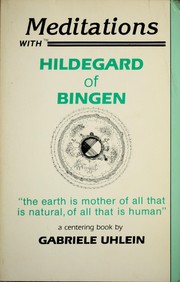 Cover of: Meditationswith Hildegard of Bingen by Gabriele Uhlein