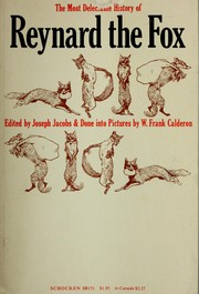 Cover of: The most delectable history of Reynard the Fox.