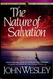 Cover of: The nature of salvation by John Wesley