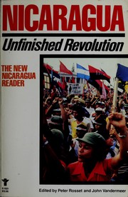 Cover of: Nicaragua, unfinished revolution by edited by Peter Rosset and John Vandermeer.