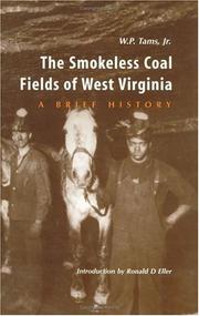 The smokeless coal fields of West Virginia by William Purviance Tams Jr.