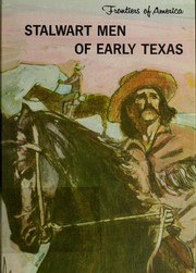 Cover of: Stalwart Men of Early Texas (Frontiers of America)