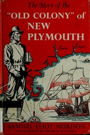 Cover of: The story of the "Old Colony" of New Plymouth, 1620-1692.