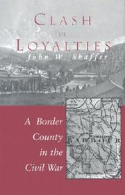 Cover of: Clash of loyalties by John W. Shaffer