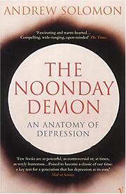 Cover of: The Noonday Demon by Andrew Solomon