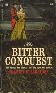 The Bitter Conquest by Charity Blackstock