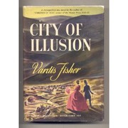 City of illusion by Vardis Fisher