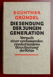 Die Sendung der Jungen Generation by Ernst Günther Gründel