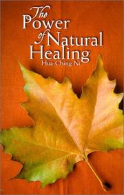 Cover of: The Power of Natural Healing by Hua Ching Ni, Hua Ching Ni