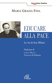 "Educare alla Pace.La via di don Milani" by Maria Grazia Fida Pedagogista e scrittrice