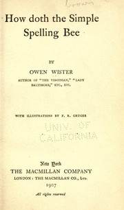 Cover of: How doth the simple spelling bee by Owen Wister