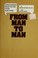Cover of: From man to man