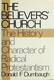Cover of: The believers' church by Donald F. Durnbaugh