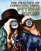 The practice of computing using Python by W. F. Punch