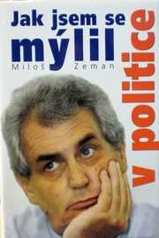 Jak jsem se mýlil v politice by Miloš Zeman